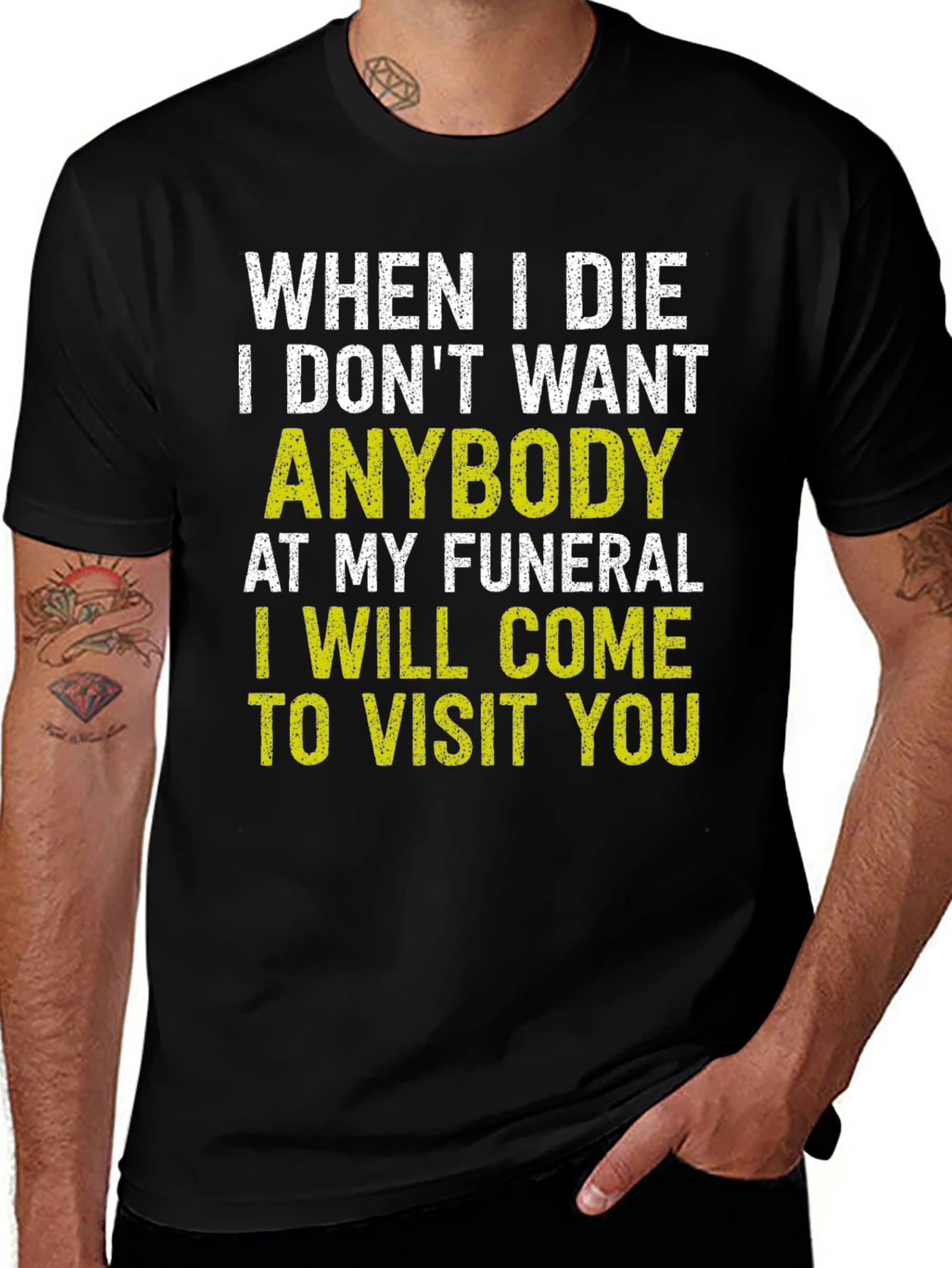 Variant 21 of Funny Funeral T-Shirt - When I Die Visit You