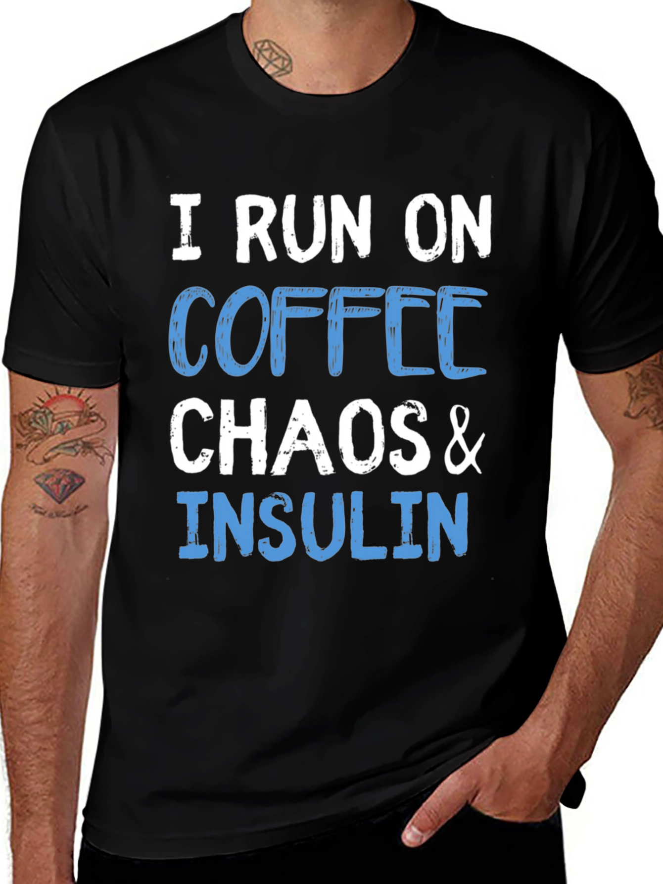Variant 9 of I Run on Coffee, Chaos & Insulin T-Shirt