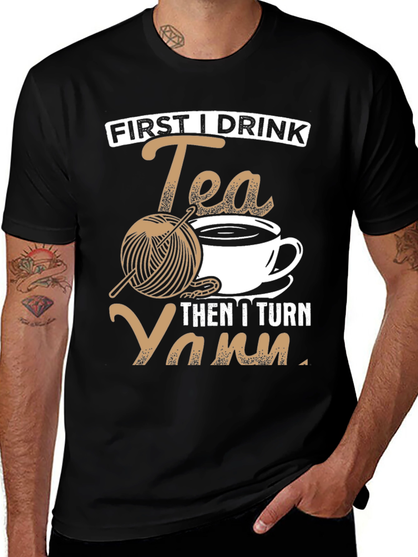 Variant 10 of First I Drink Tea Then I Turn Yarn T-Shirt