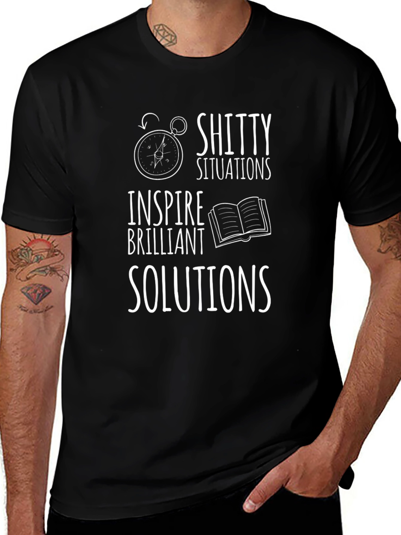 Inspiring Graphic T-Shirt - Shitty Situations Brilliant Solutions