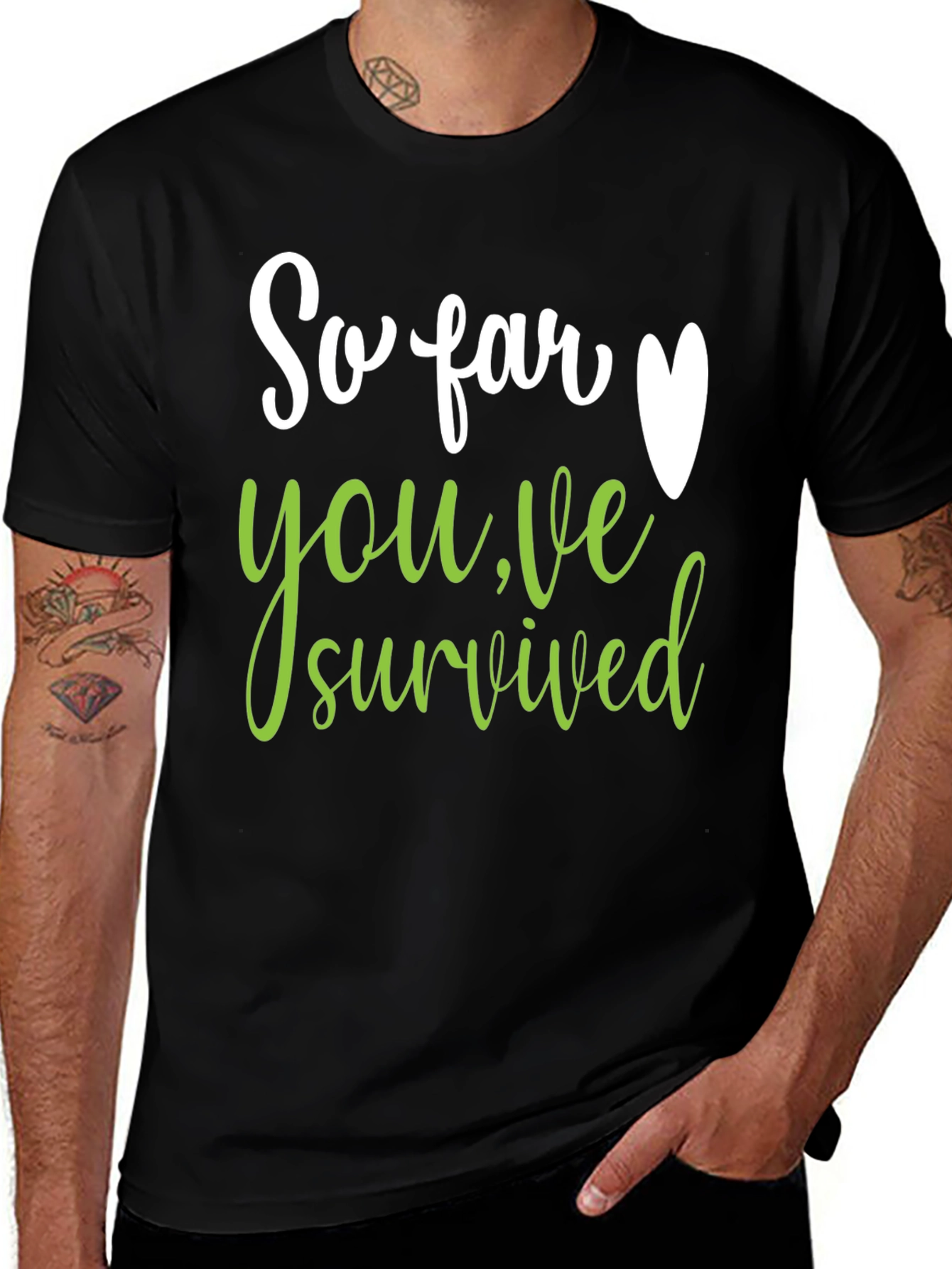 Variant 28 of So Far You've Survived T-Shirt