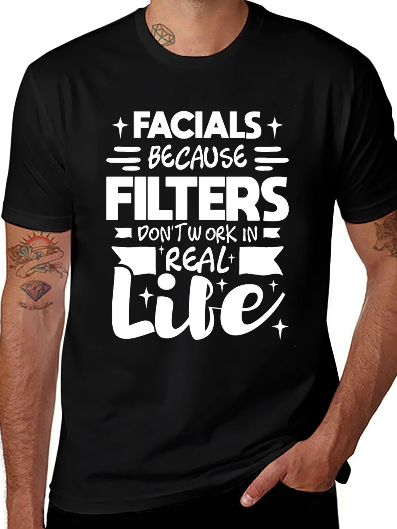 Facials Because Filters T-Shirt