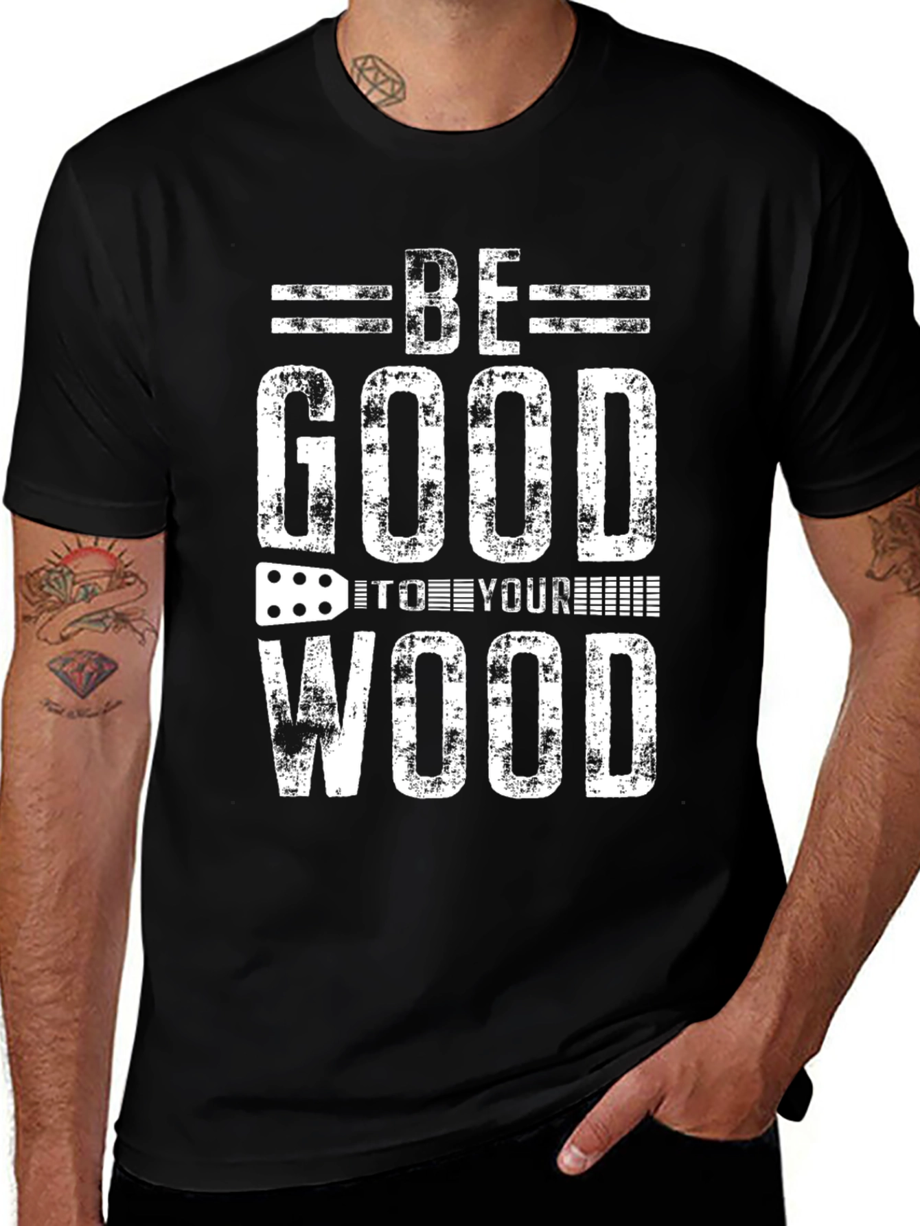 Variant 18 of Be Good to Your Wood Graphic T-Shirt