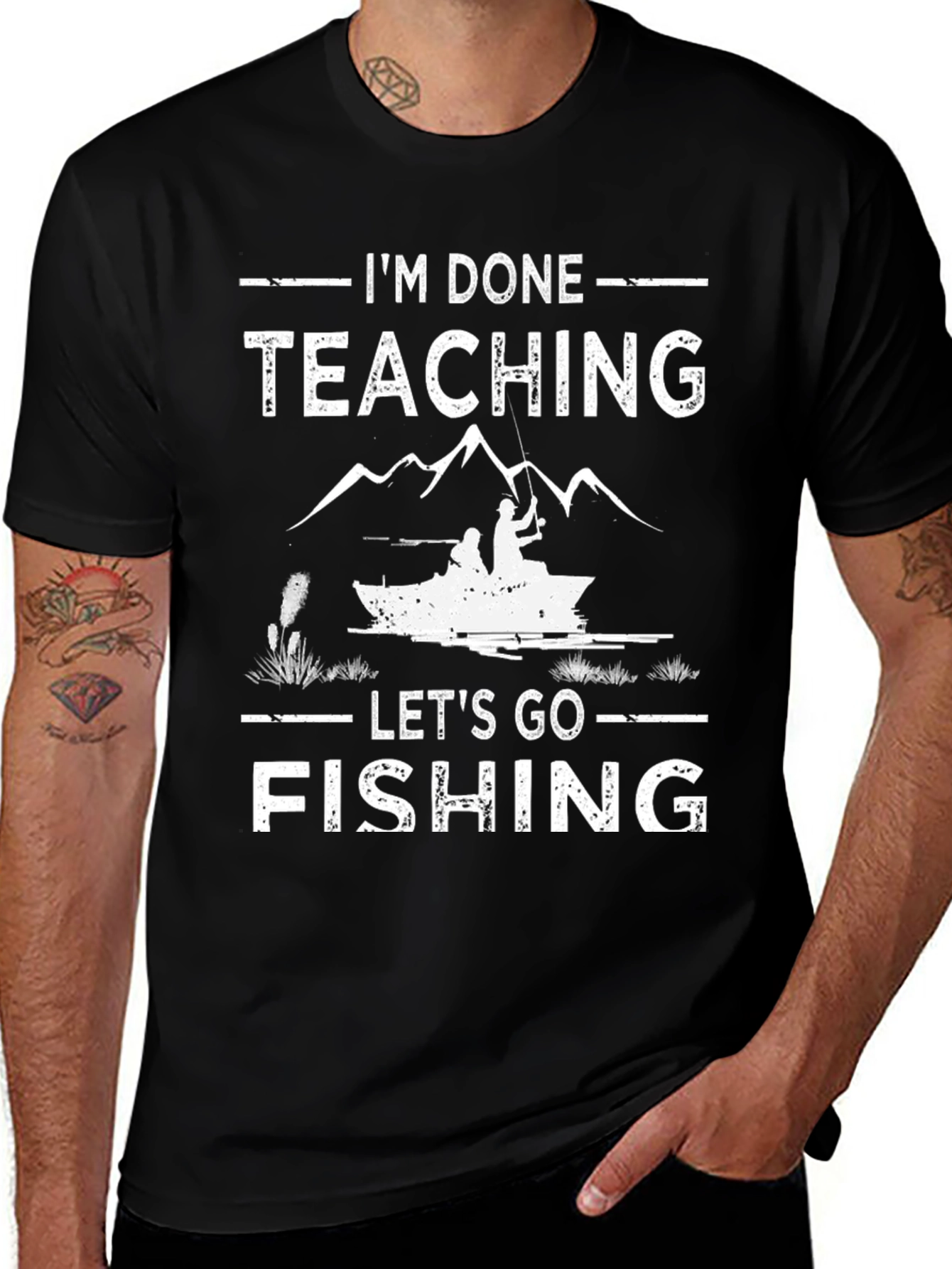Variant 24 of I'm Done Teaching Let's Go Fishing T-Shirt