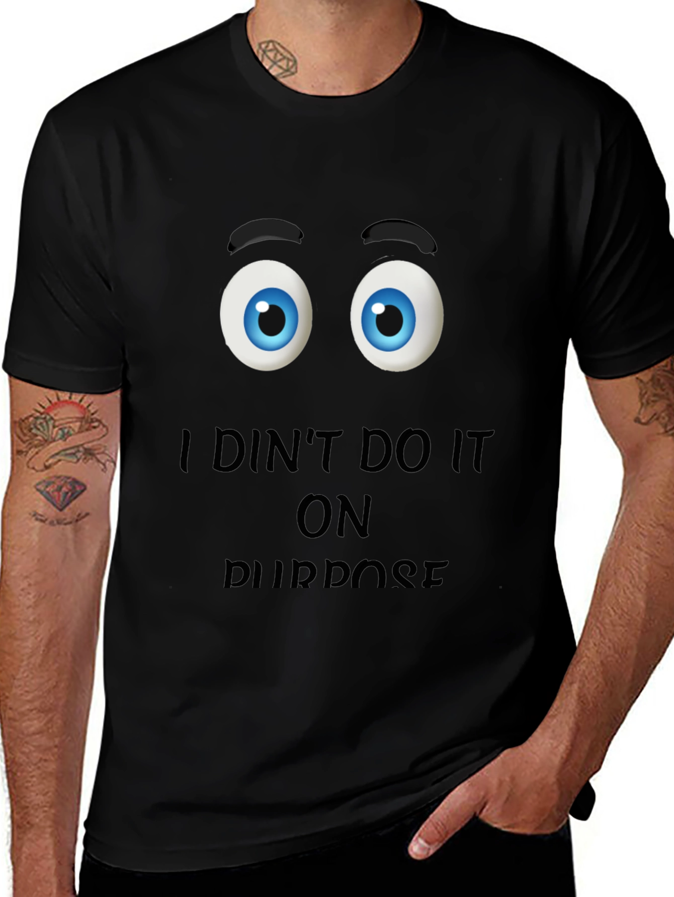 Variant 2 of Funny "I Didn't Do It On Purpose" Graphic T-Shirt