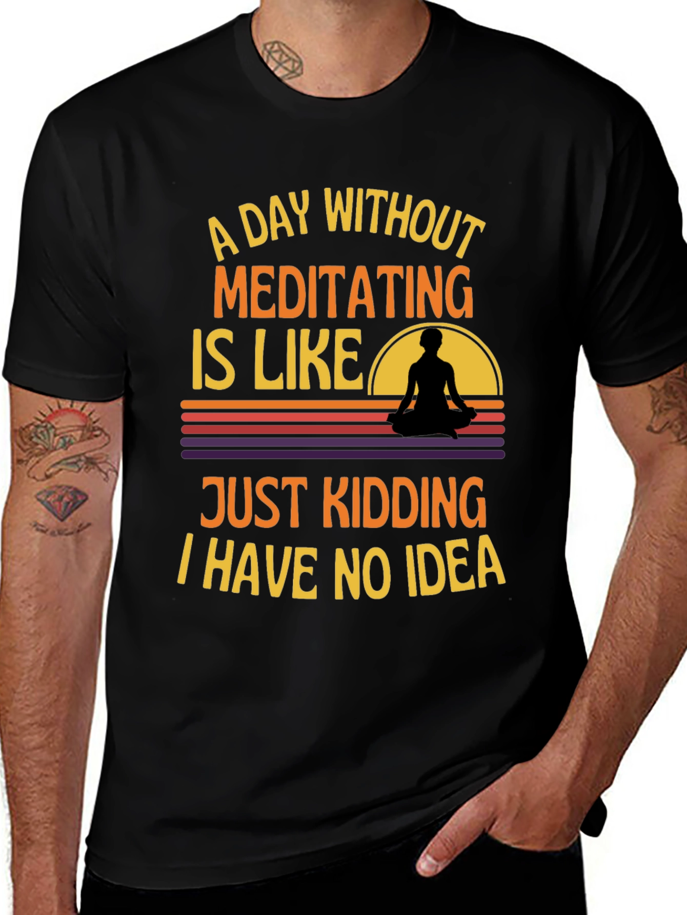 Variant 24 of Meditating T-Shirt: A Day Without Meditating