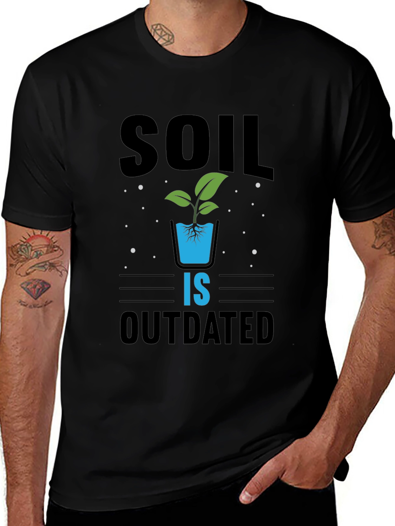 Variant 17 of Hydroponics T-Shirt: Soil Is Outdated - Gardening