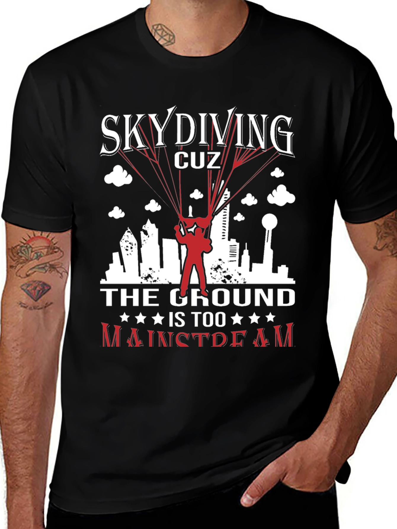 Variant 24 of Skydiving Graphic Tee: The Ground is Too Mainstream!