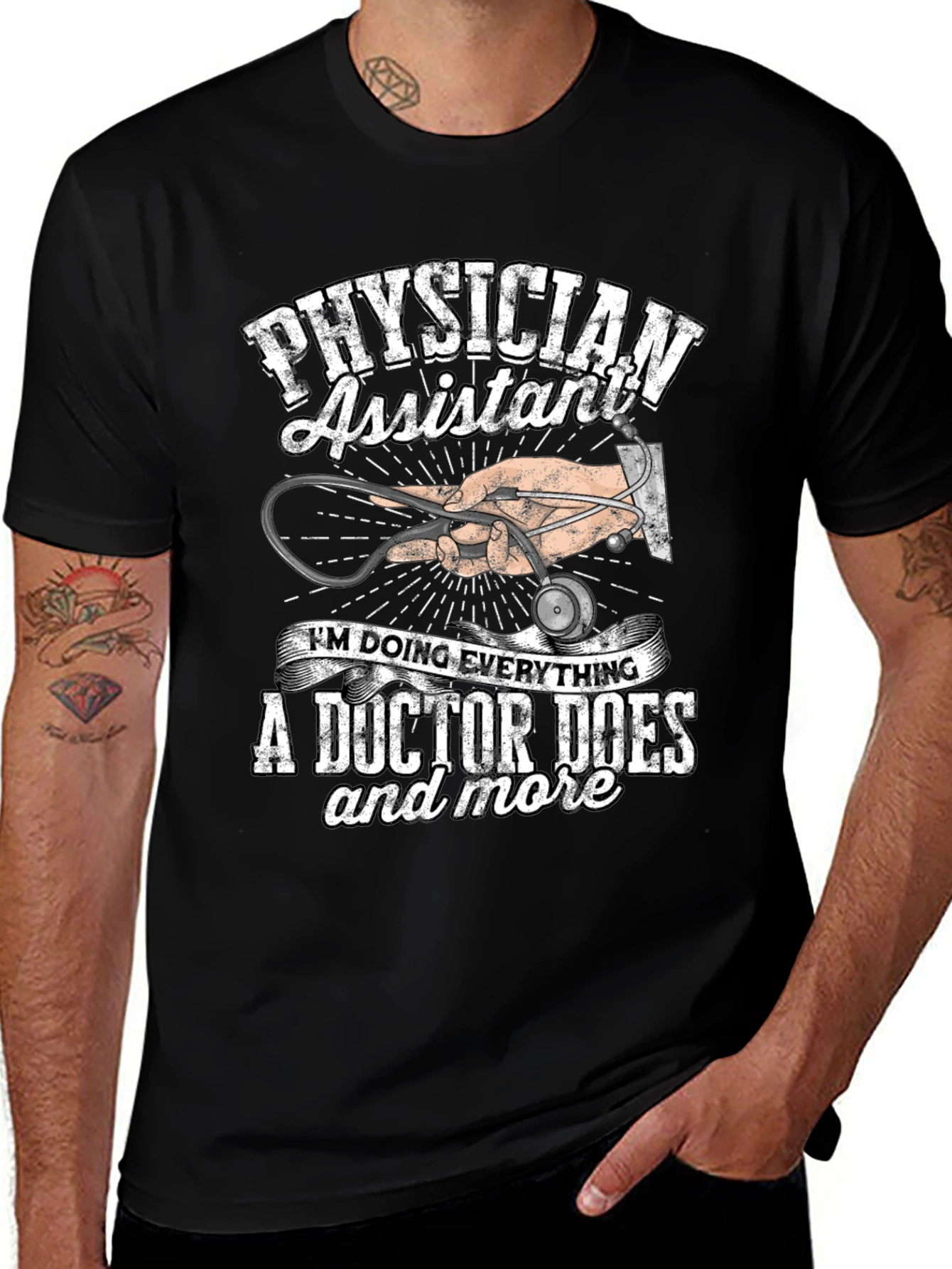 Physician Assistant T-Shirt: Everything A Doctor Does