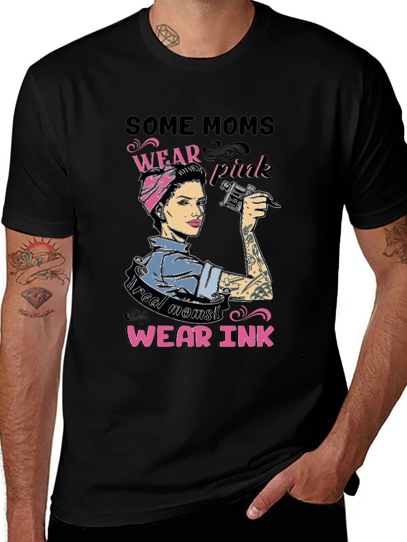 Variant 26 of Some Moms Wear Pink, Real Moms Wear Ink T-Shirt