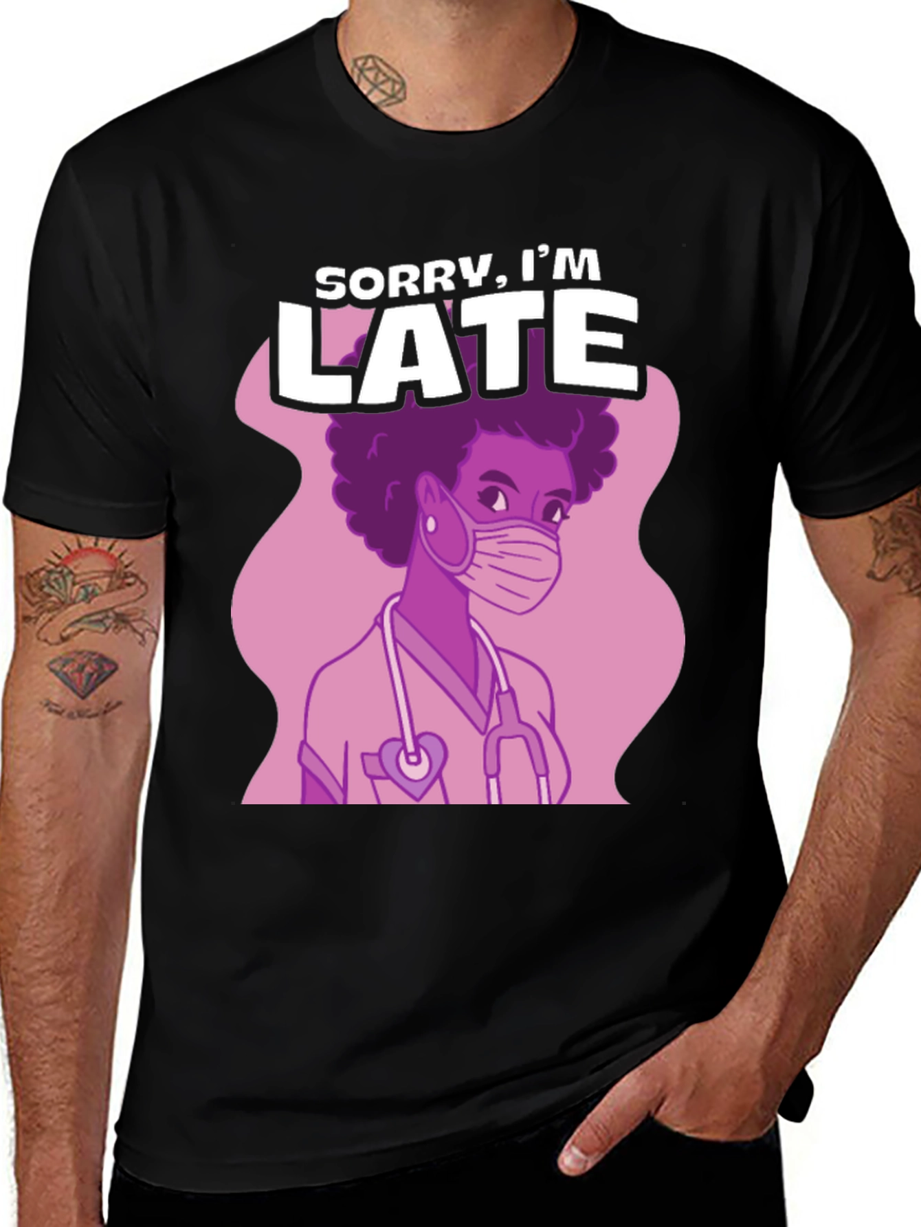 Variant 27 of Sorry I'm Late T-Shirt - Medical Professional Design