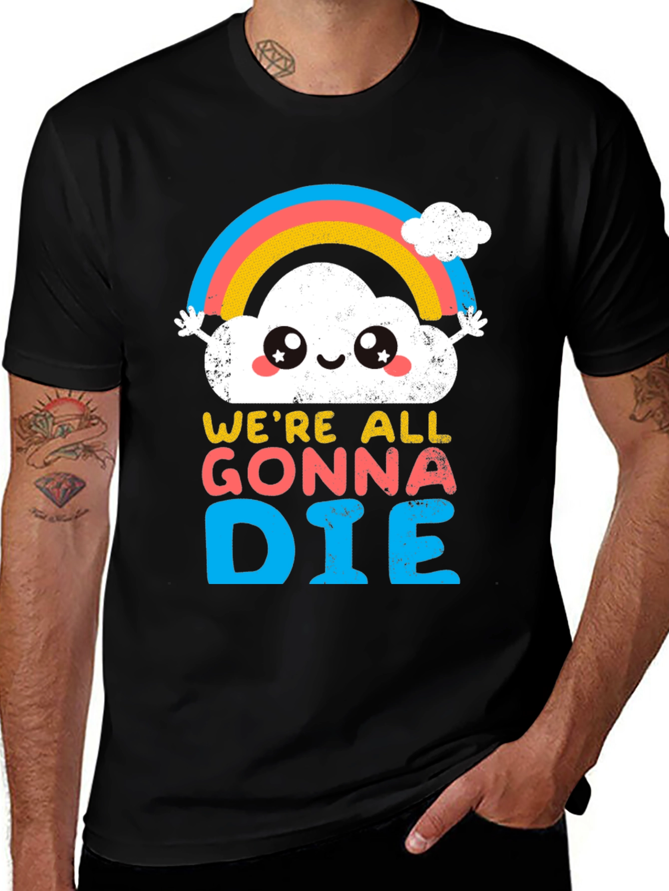 Variant 22 of Funny We're All Gonna Die Rainbow T-Shirt