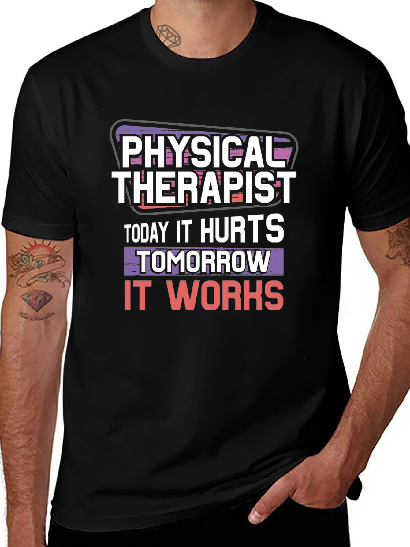Physical Therapist T-Shirt - Today It Hurts Tomorrow It Works