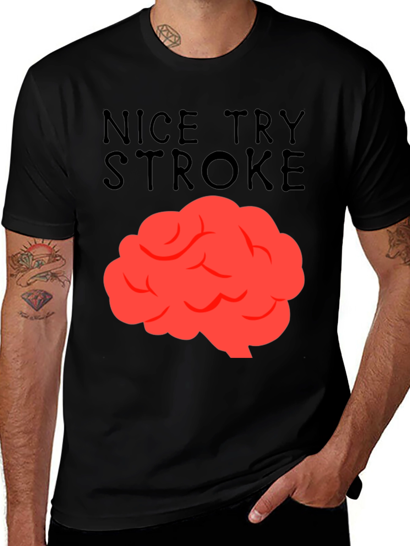 Nice Try Stroke T-Shirt - Brain Graphic Tee