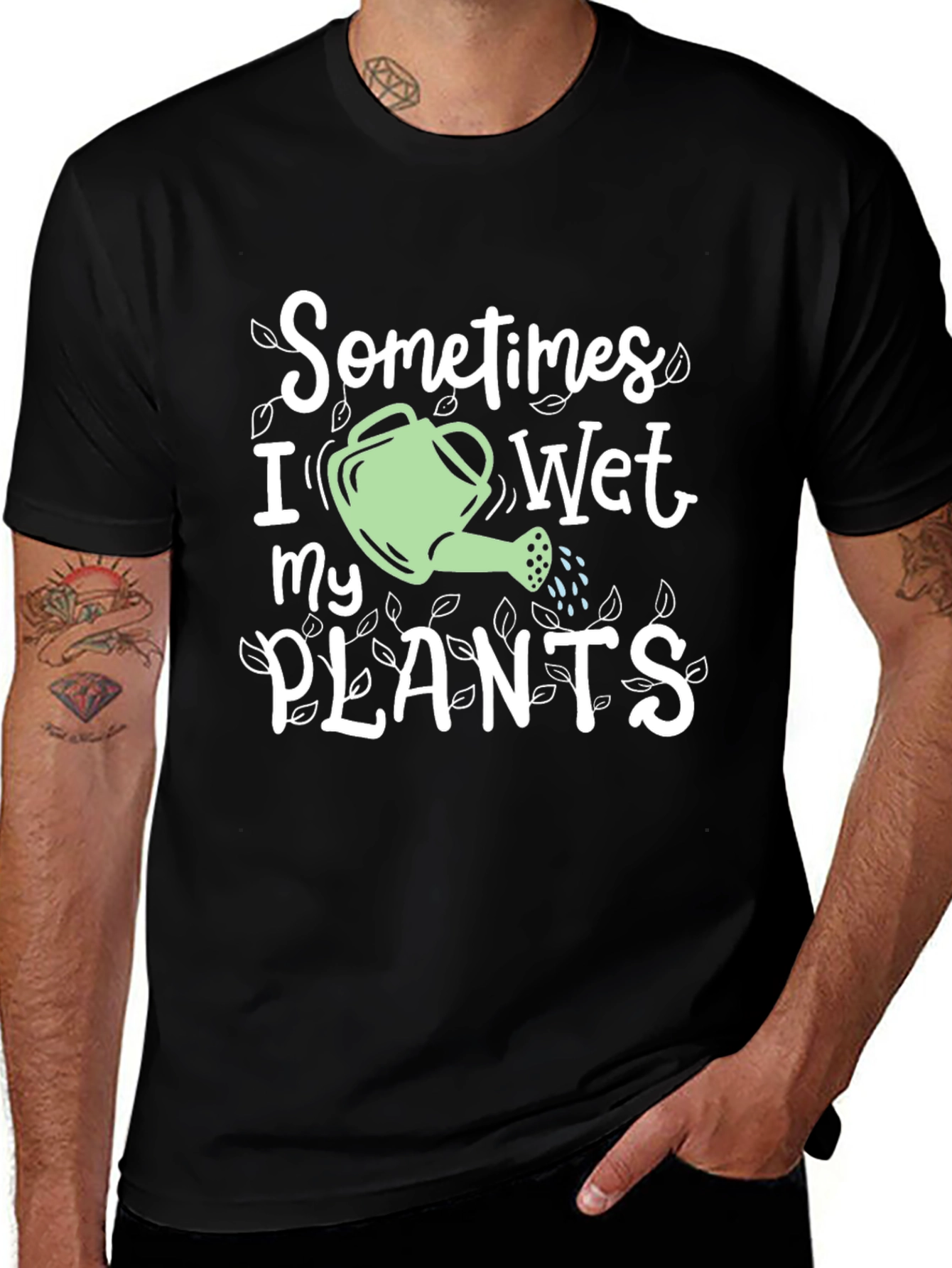 Variant 30 of Sometimes I Wet My Plants T-Shirt