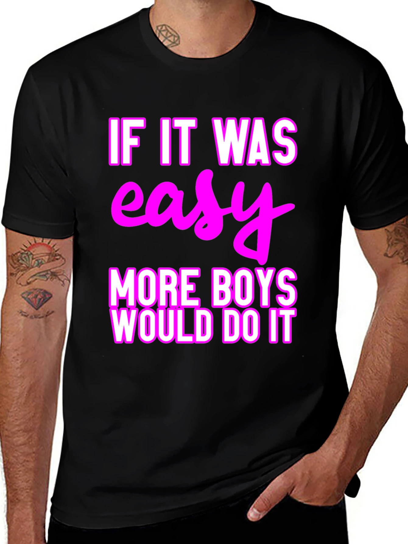 Variant 16 of Easy? More Boys Would Do It T-Shirt
