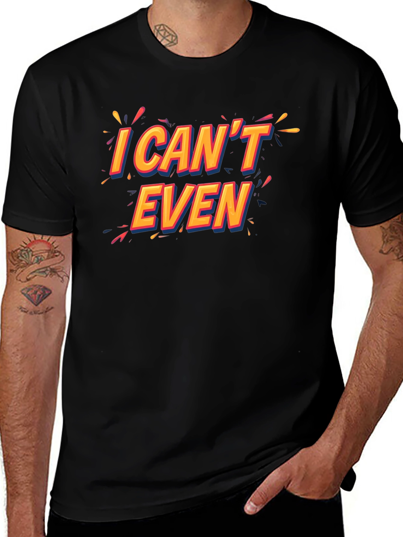 Variant 30 of I Can't Even Black T-Shirt Funny Graphic Tee