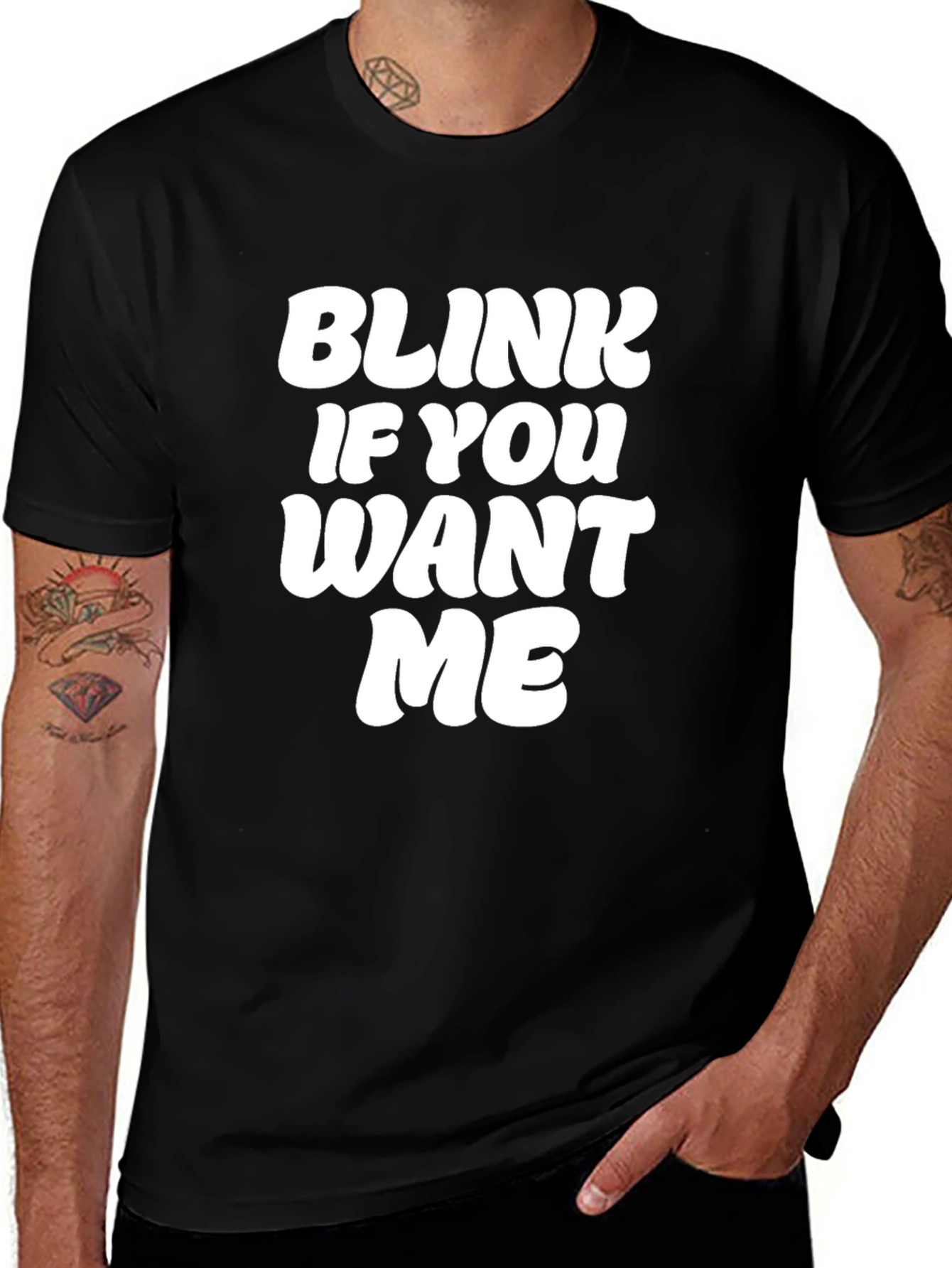 Variant 29 of Blink If You Want Me Black Graphic Tee