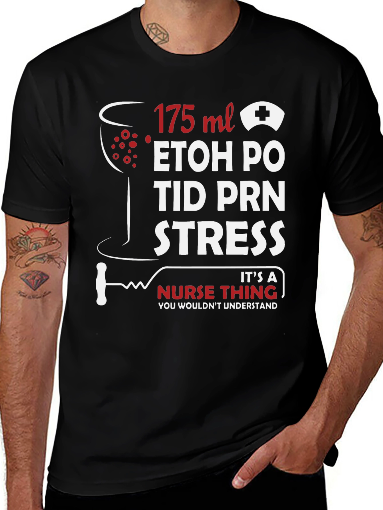 Variant 13 of Nurse Humor Graphic T-Shirt - ETOH PO TID PRN Stress