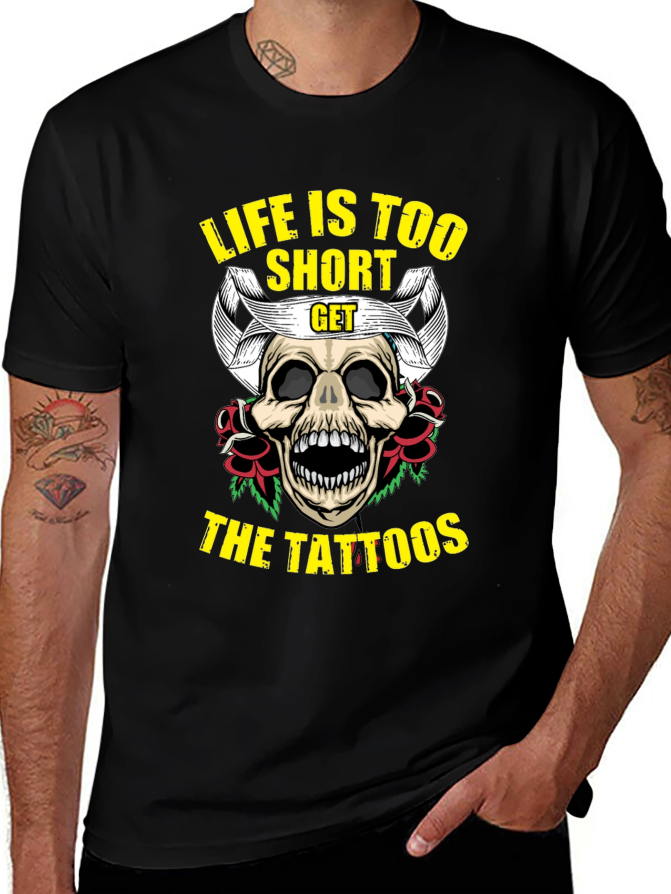 Variant 23 of Life Is Too Short Get The Tattoos Black T-Shirt
