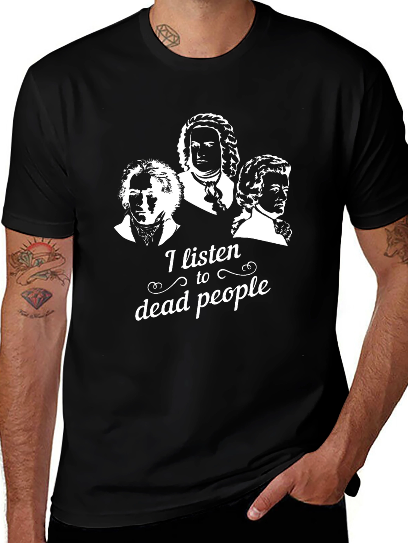 Variant 5 of I Listen To Dead People Funny Music T-Shirt