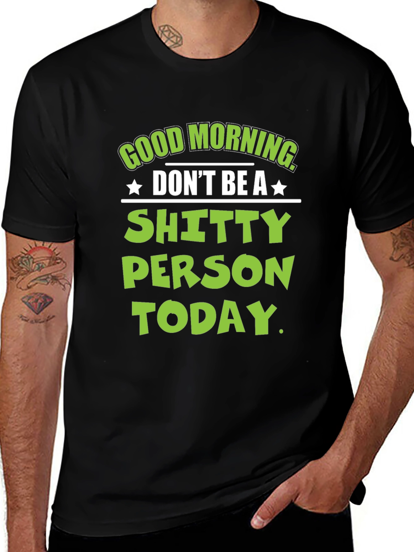 Variant 16 of Funny Graphic T-Shirt - Good Morning Don't Be A Shitty Person