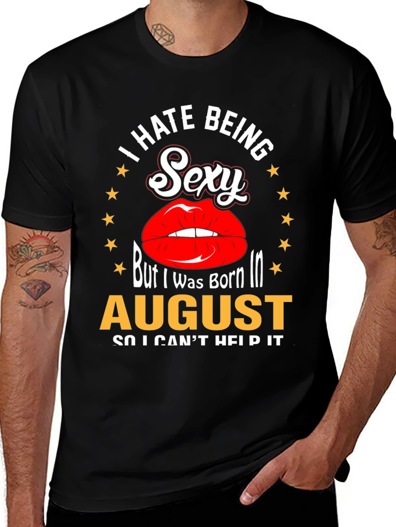 Variant 19 of I Hate Being Sexy T-Shirt - August Birthday Tee