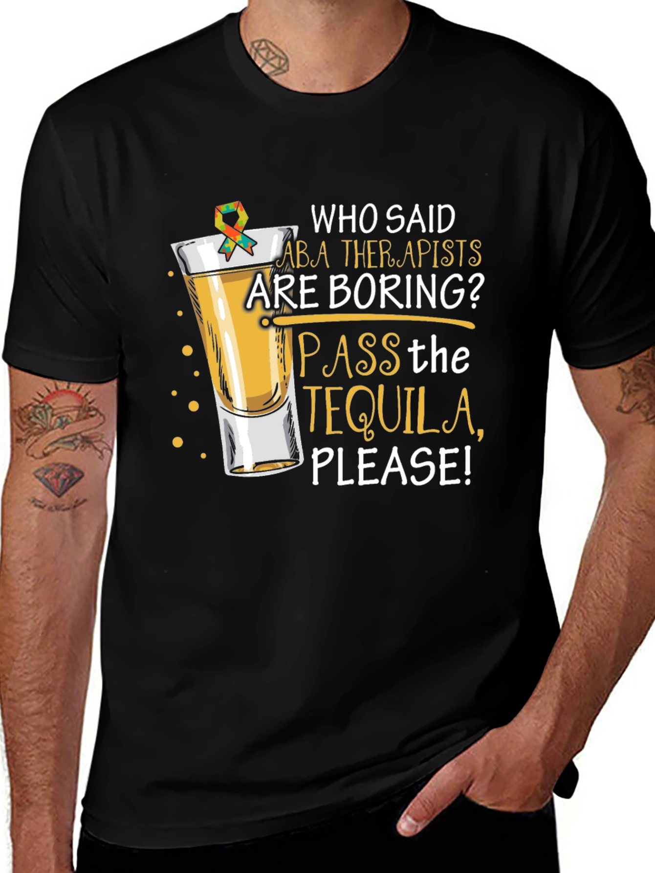 Variant 21 of ABA Therapist Tequila T-Shirt: Pass the Tequila