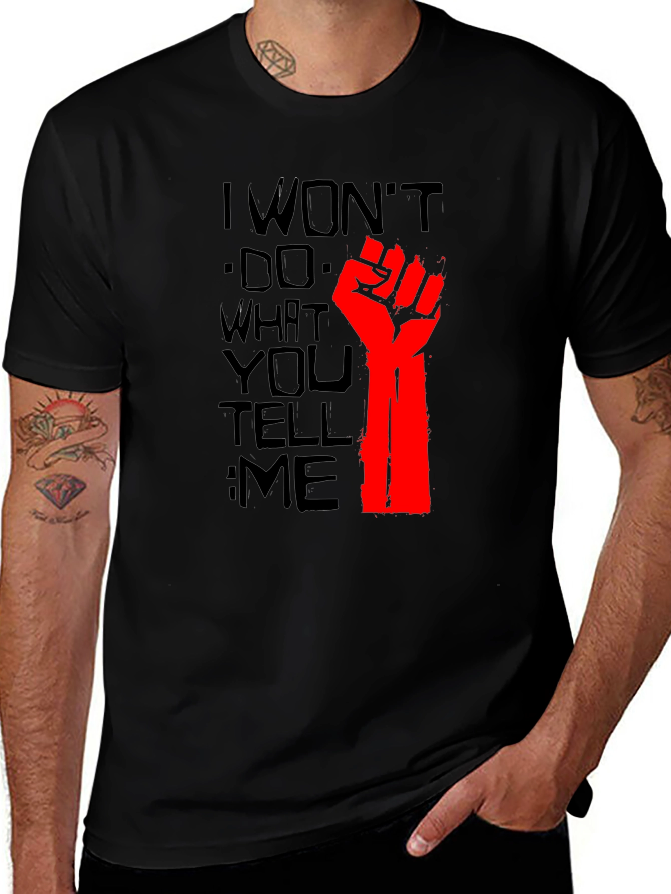 Rebellion Graphic T-Shirt - "I Won't Do What You Tell Me"