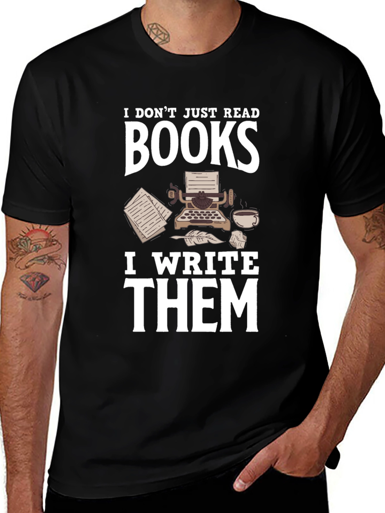 Variant 3 of Writer T-Shirt: I Don't Just Read Books