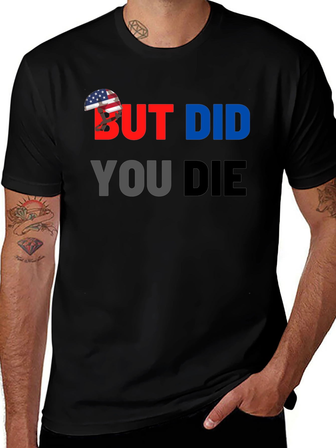 Variant 3 of But Did You Die? T-Shirt