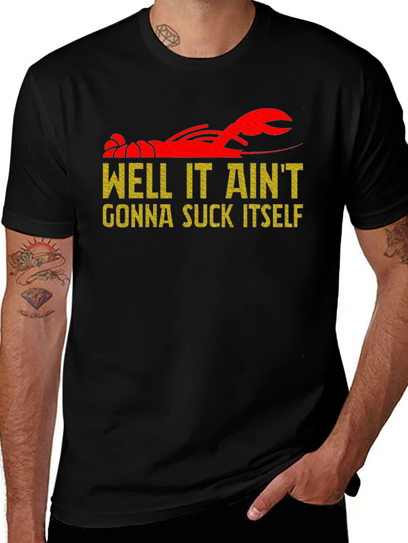 Well It Ain't Gonna Suck Itself Crawfish T-Shirt