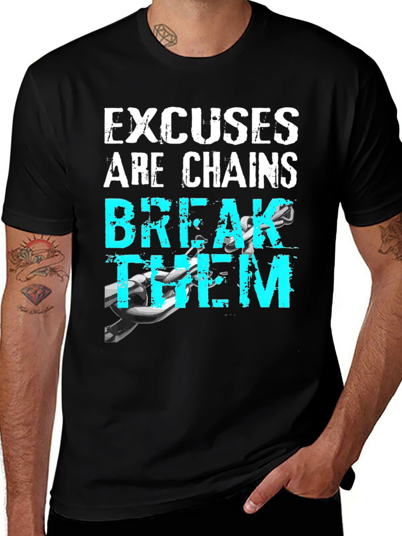 Variant 5 of Motivational Excuses Chains Break Them T-Shirt