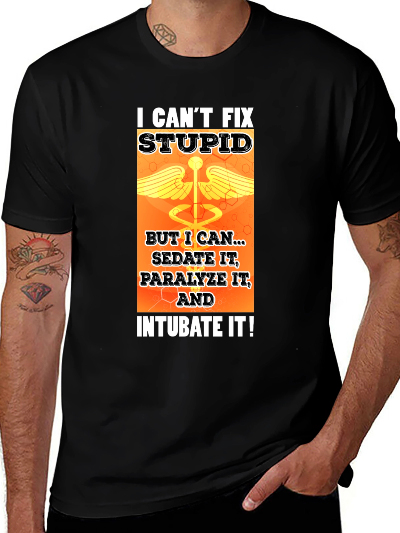 Variant 26 of I Can't Fix Stupid T-Shirt - Medical Humor Tee