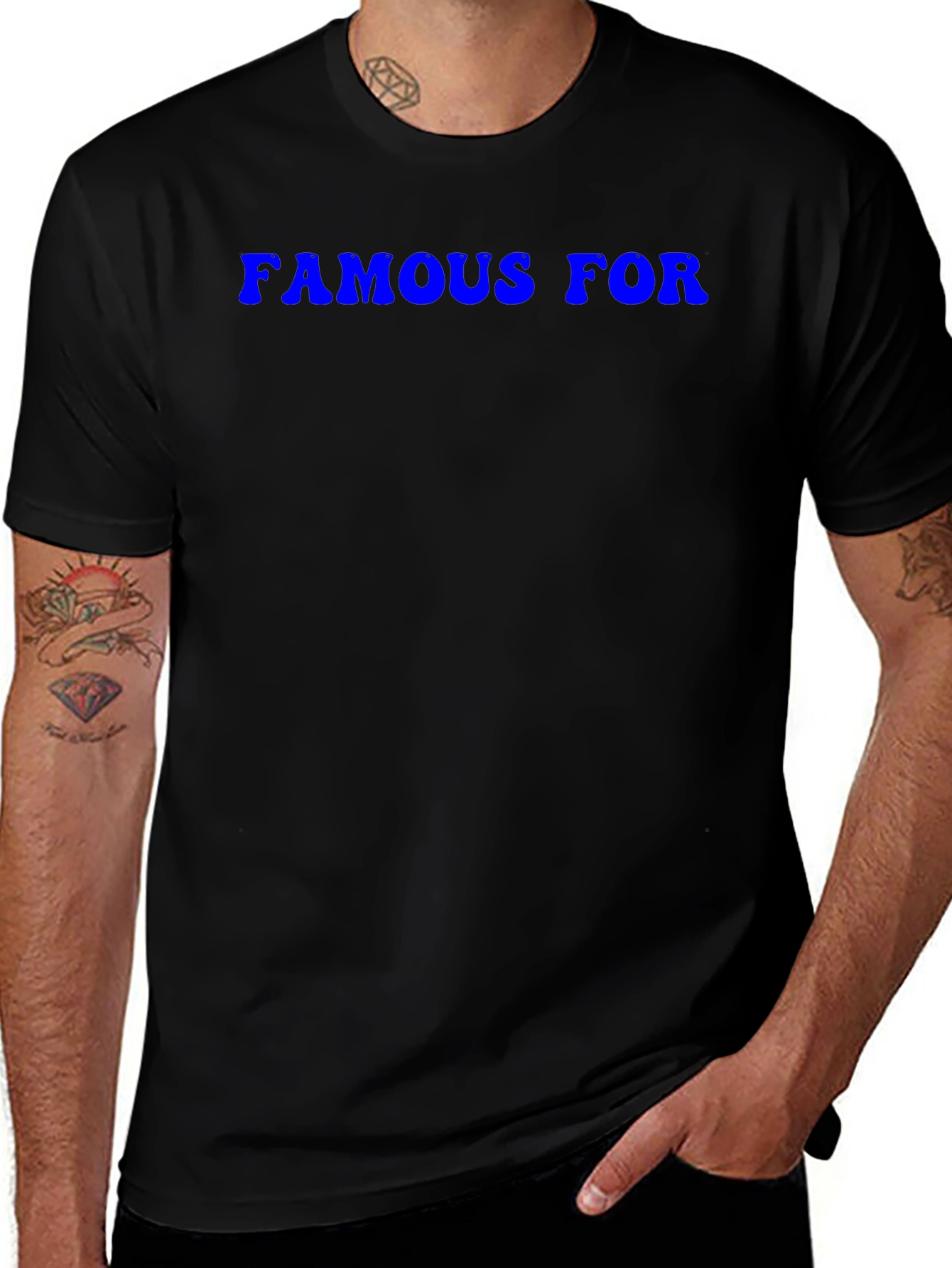 Variant 6 of Famous For T-Shirt - Classic Crew Neck Tee
