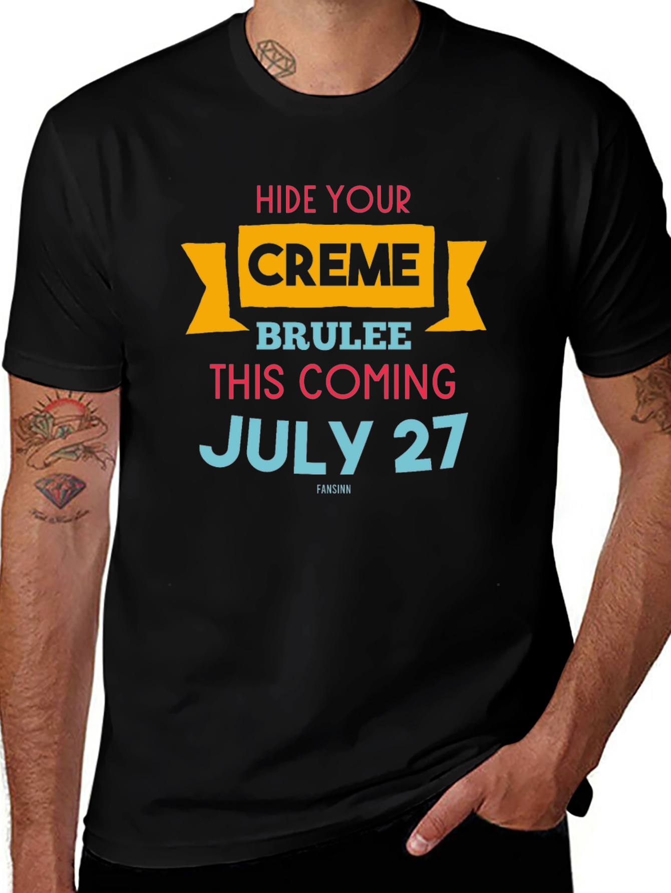 Variant 22 of Hide Your Creme Brulee T-Shirt - July 27