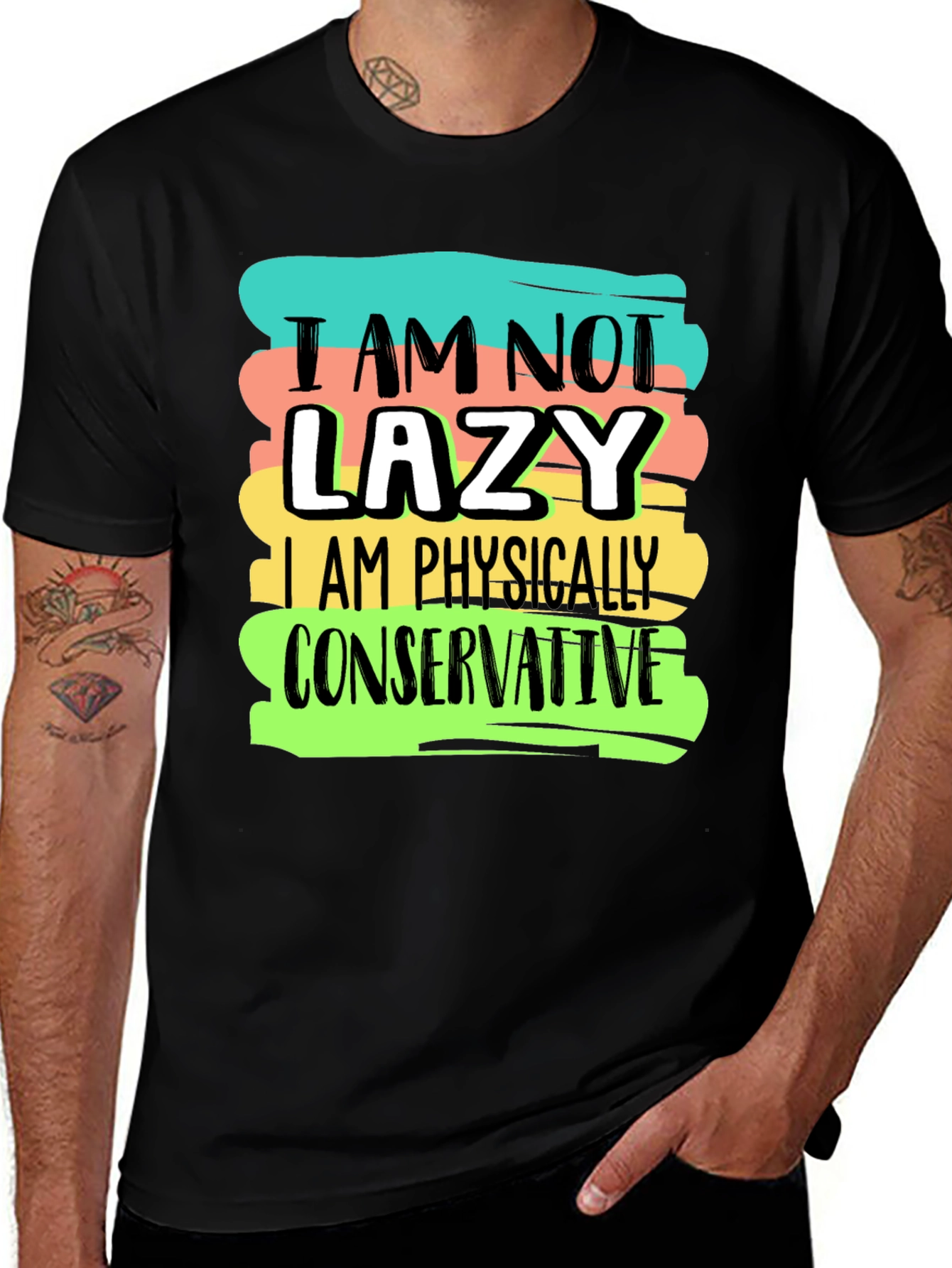 Variant 16 of I'm Not Lazy T-Shirt: Physically Conservative Graphic Tee