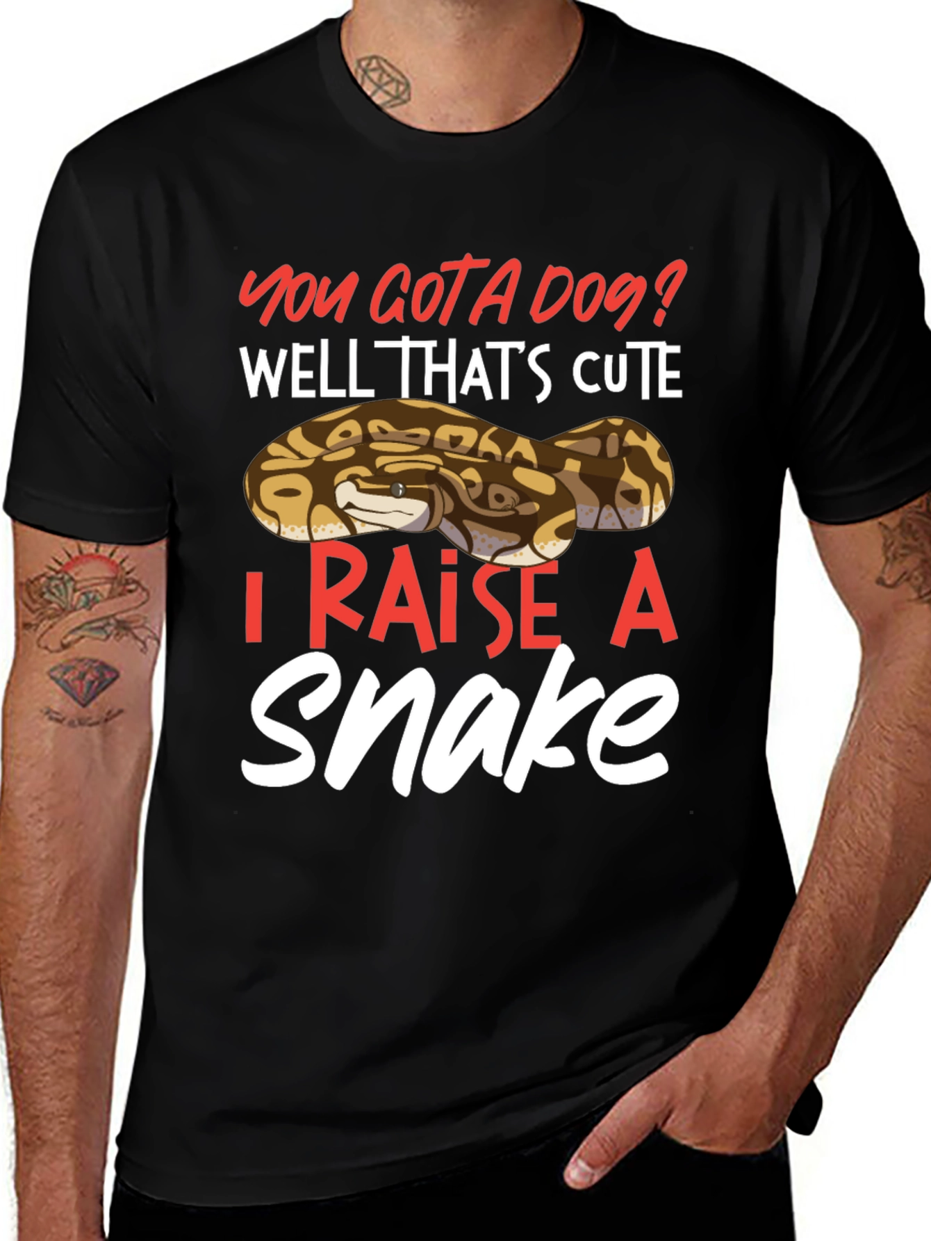 Variant 7 of You Gotta Dog? I Raise A Snake T-Shirt