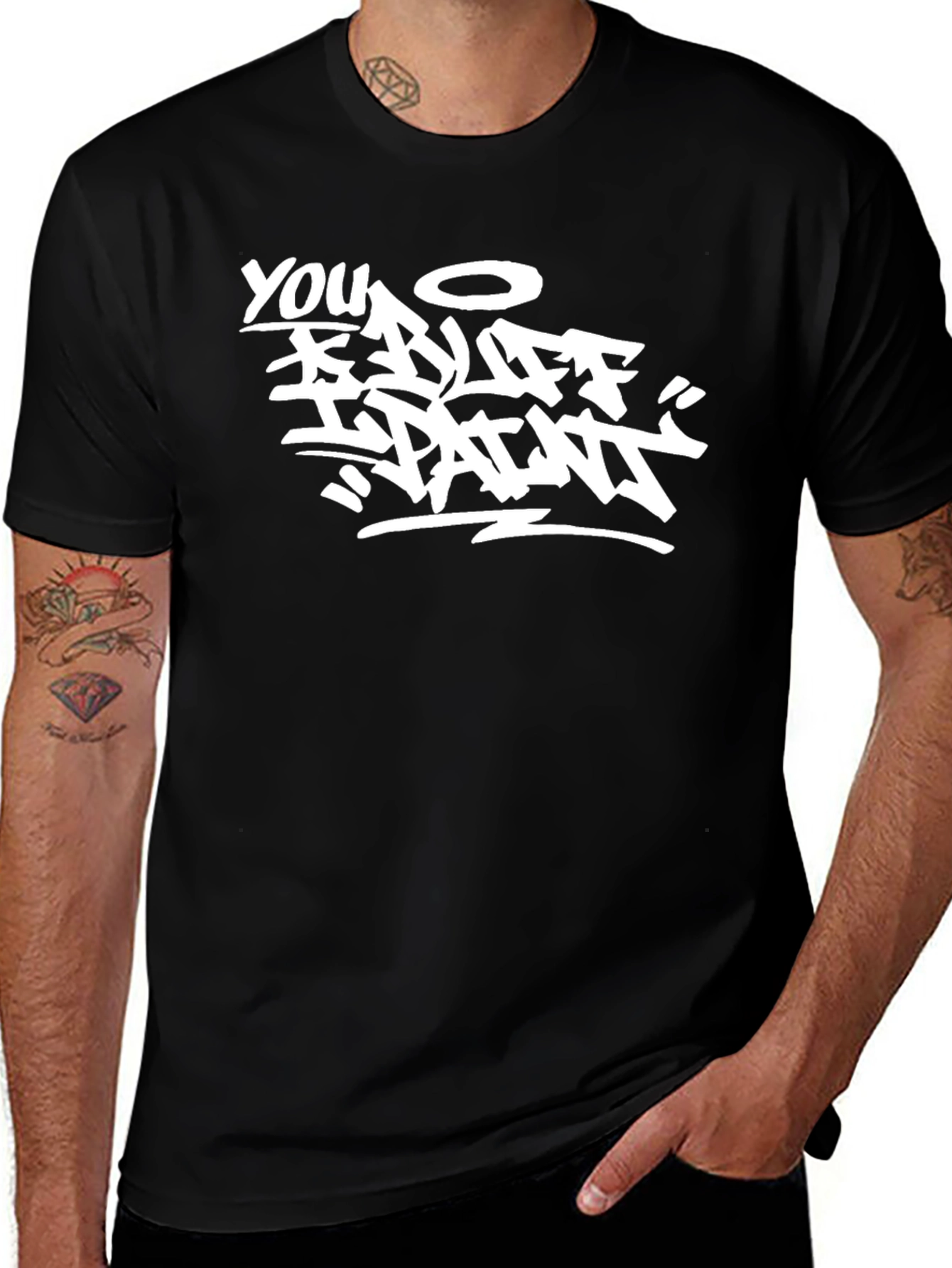Variant 12 of Edgy Graphic Tee - You Can't Bluff Talent
