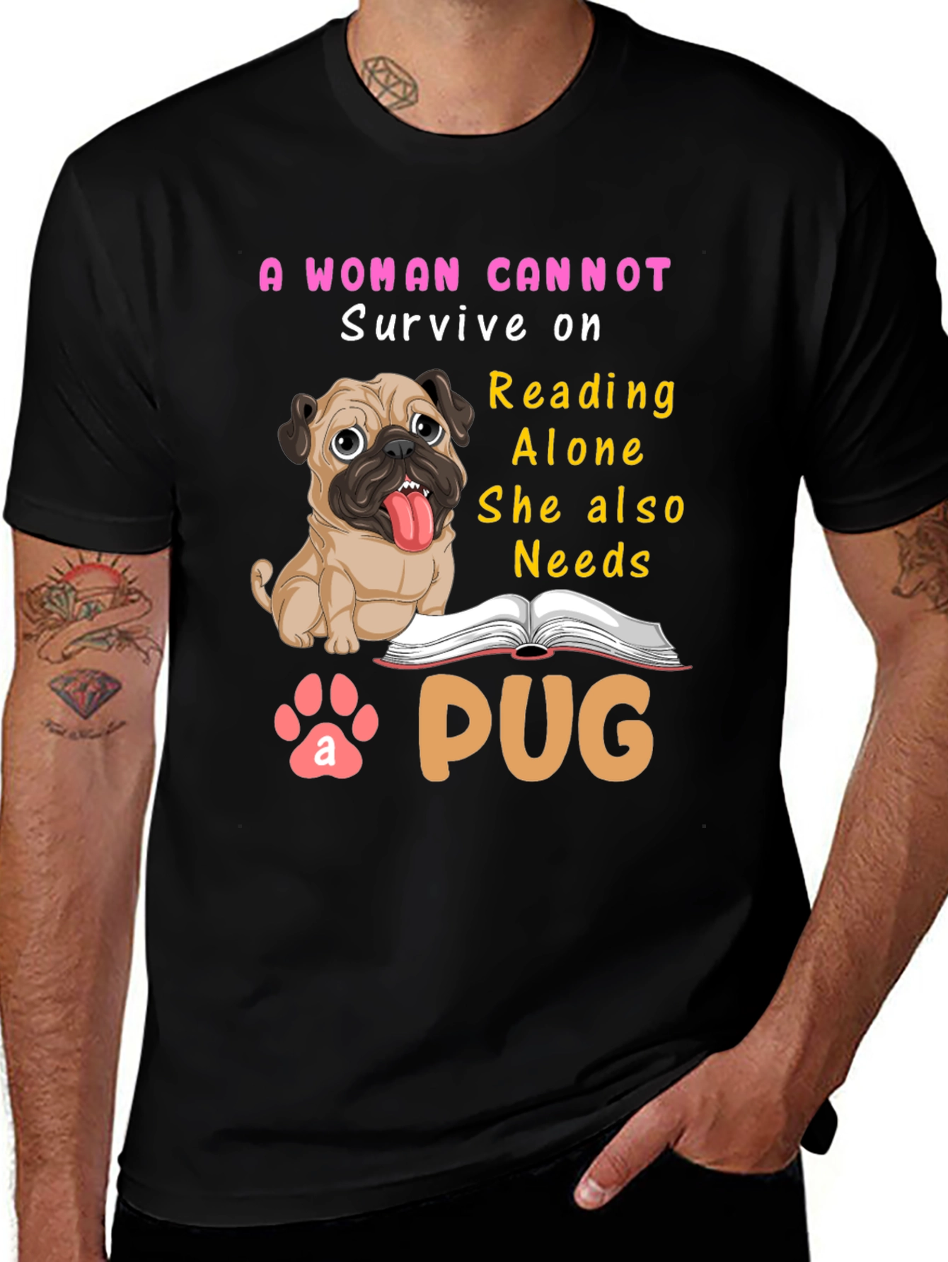 Variant 14 of A Woman Needs Reading & Pug Black T-Shirt