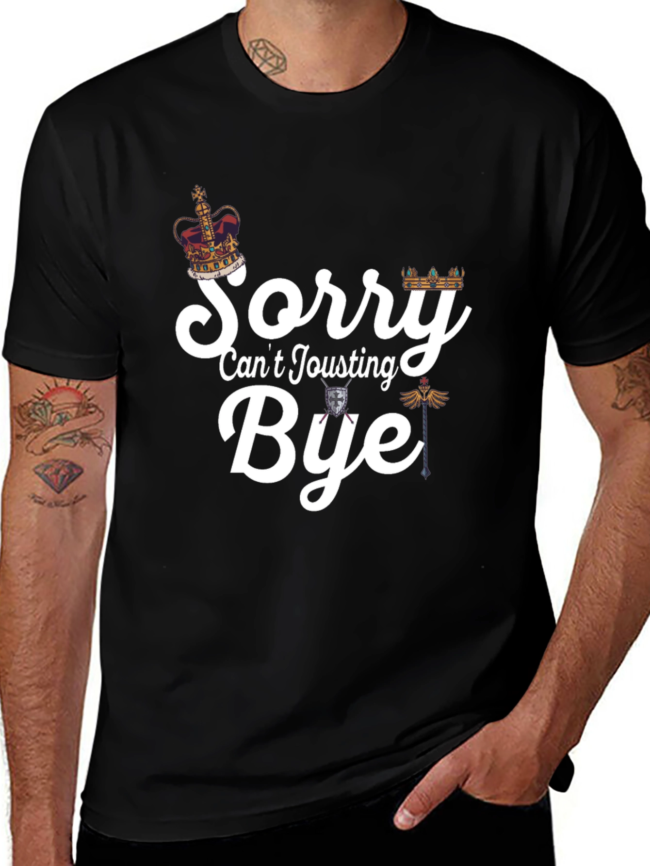 Variant 13 of Sorry Can't Jousting Bye Black T-Shirt
