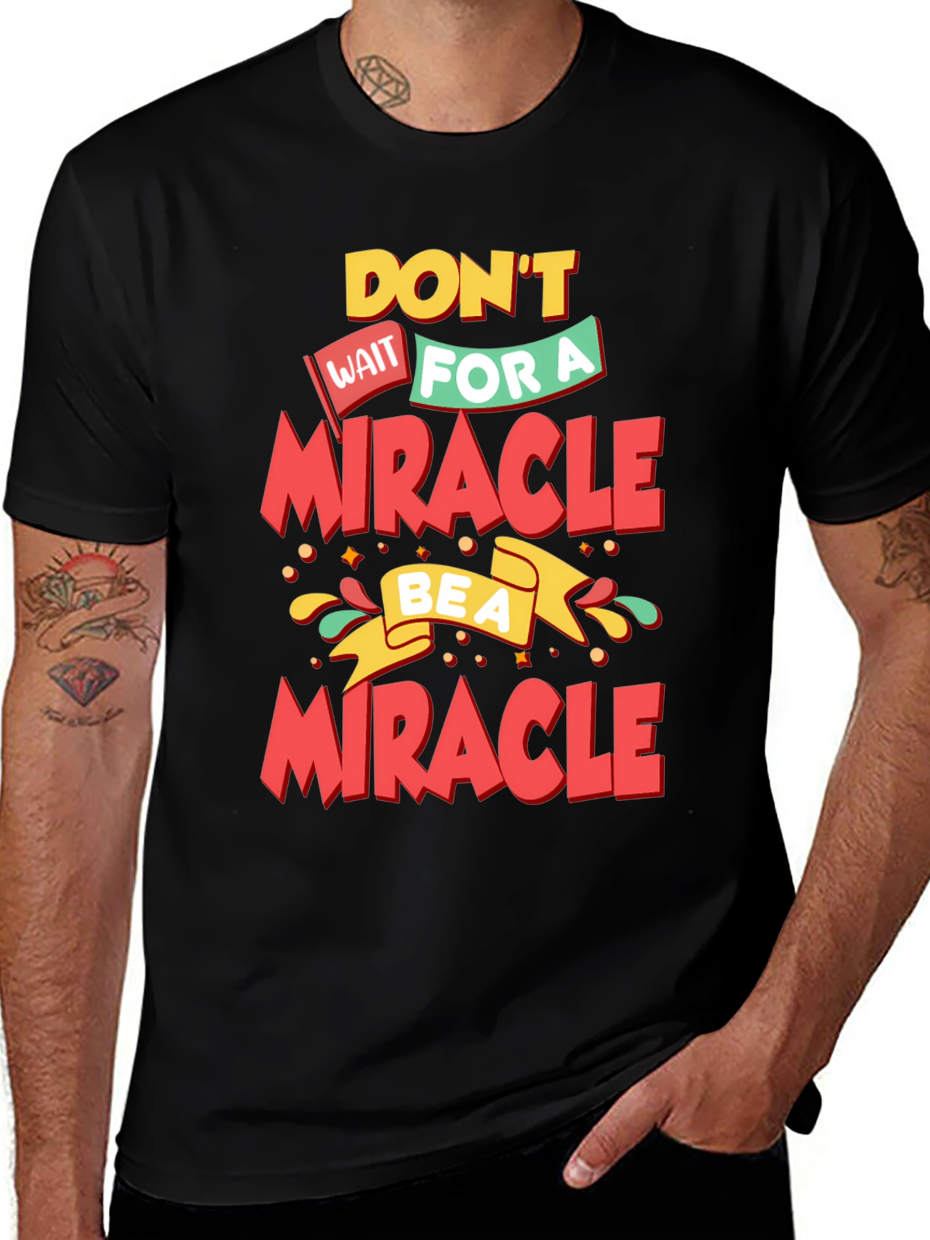 Variant 22 of Inspirational 'Be a Miracle' Graphic T-Shirt