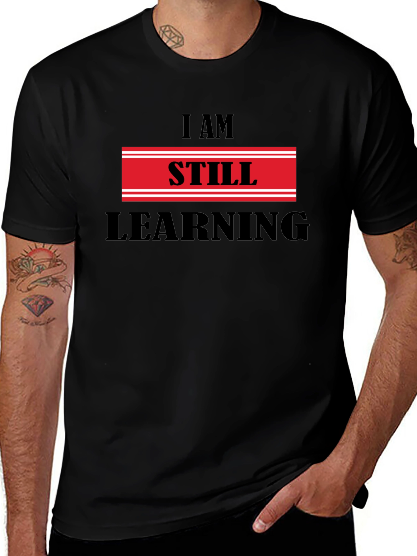 Variant 26 of I Am Still Learning T-Shirt - Motivational Design