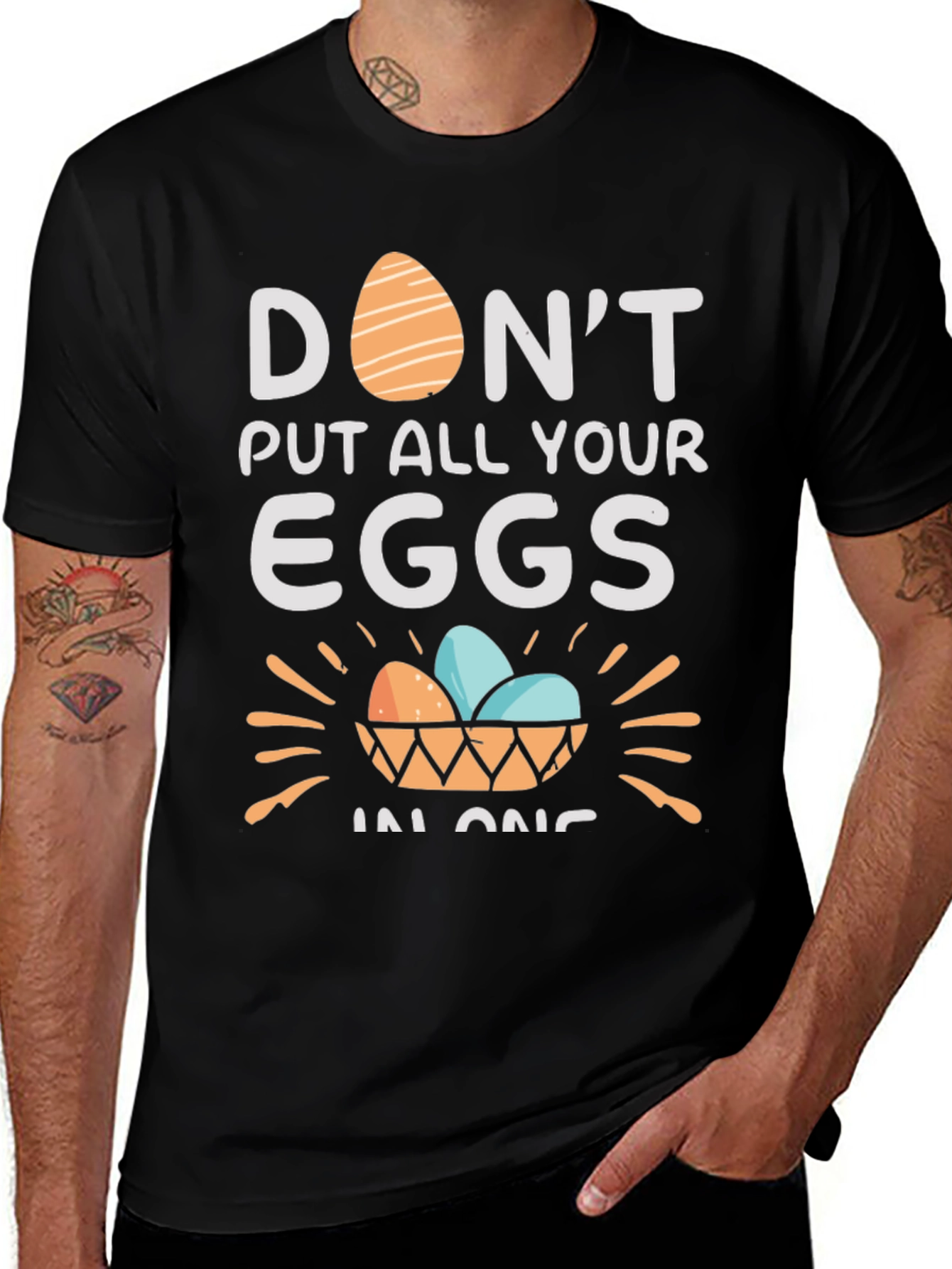 Don't Put All Your Eggs in One Basket T-Shirt