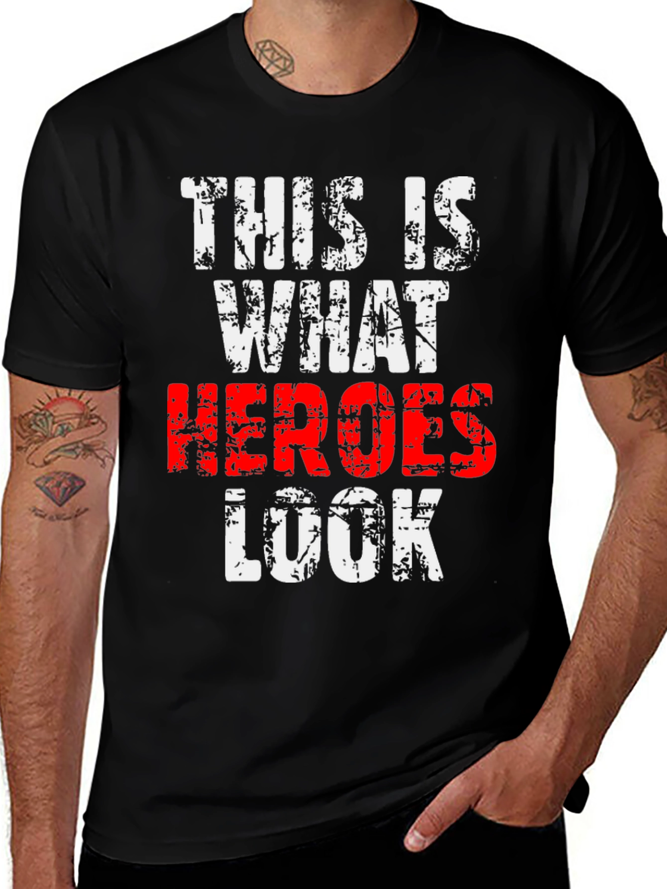 Variant 3 of This Is What Heroes Look Like T-Shirt