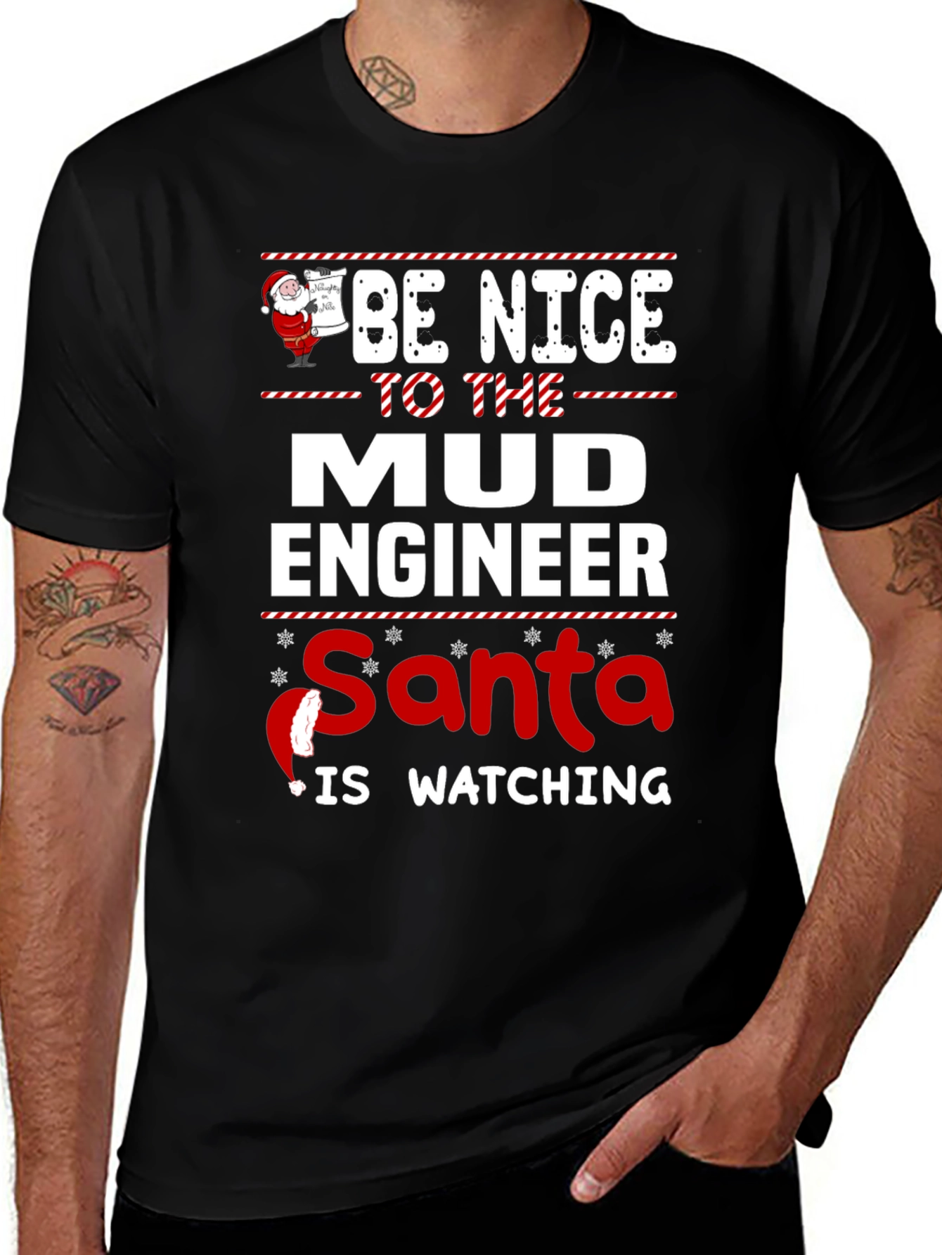 Be Nice to The Mud Engineer Santa Watching T-Shirt
