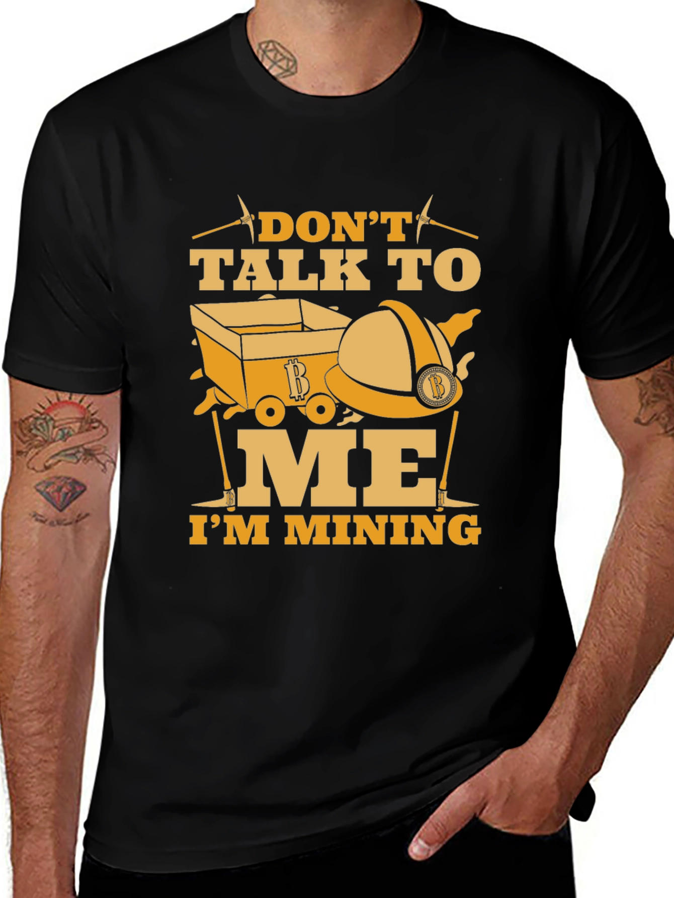 Variant 27 of Don't Talk To Me I'm Mining Funny Graphic T-Shirt