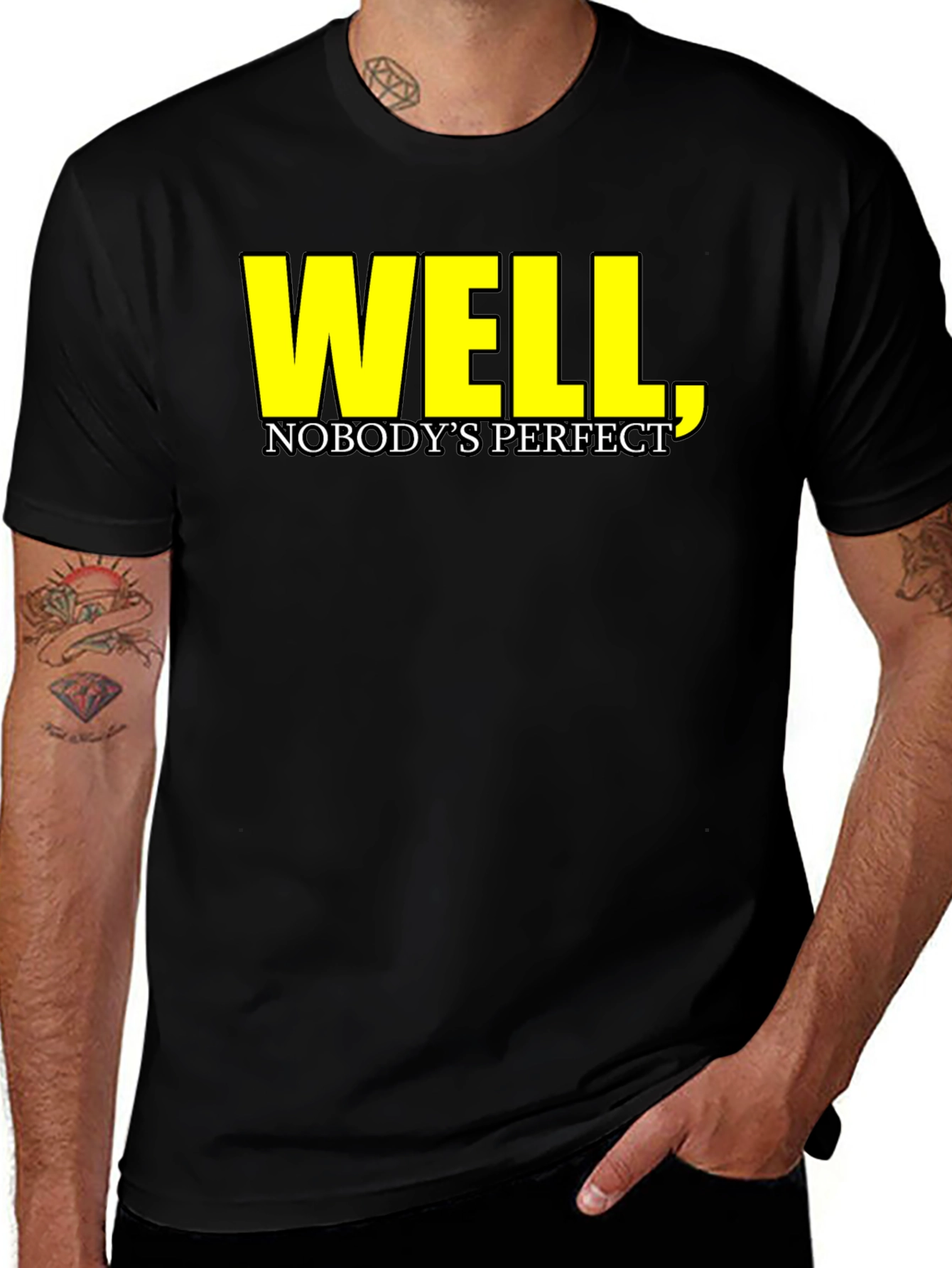 Black Well, Nobody's Perfect T-Shirt - Funny Sarcastic Tee main image