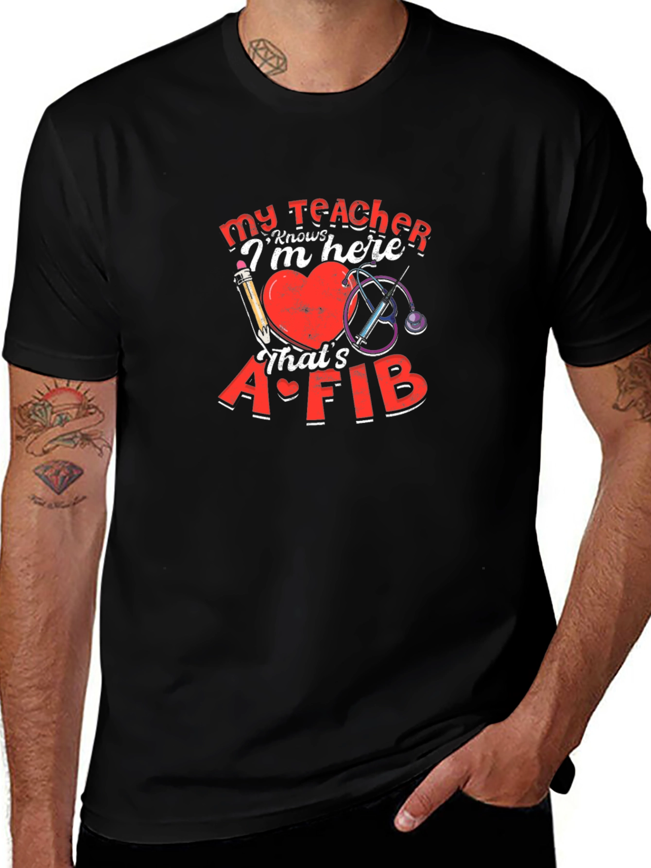 Variant 26 of My Teacher Knows I'm Here Heart AFIB T-Shirt