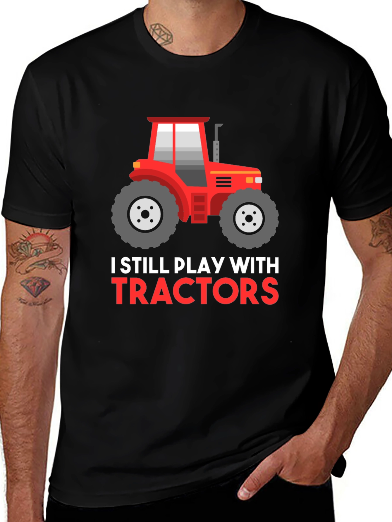 Variant 18 of I Still Play With Tractors Funny T-Shirt